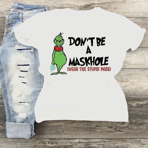 Tops - Don't be a Maskhole Wear your Mask Tshirt